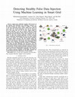 Research paper thumbnail of Detecting stealthy false data injection using machine learning in smart grid