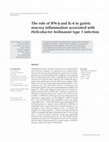 Research paper thumbnail of The role of IFN-g and IL-4 in gastric mucosa inflammation associated with Helicobacter heilmannii type 1 infection