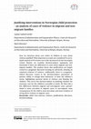 Research paper thumbnail of Justifying interventions in Norwegian child protection An analysis of violence in migrant and non-migrant families in Norway