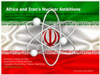 Research paper thumbnail of African and Iran’s Nuclear Ambitions