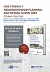 Research paper thumbnail of AGE-FRIENDLY NEIGHBOURHOOD PLANNING AND DESIGN GUIDELINES: A Singapore Case Study