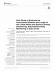 Research paper thumbnail of Pilot Study to Evaluate the Association Between the Length of the Luteal Phase and Estrous Activity Detected by Automated Activity Monitoring in Dairy Cows