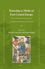 Research paper thumbnail of Rulership in Medieval East Central Europe: Power, Rituals and Legitimacy in Bohemia, Hungary and Poland