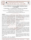 Research paper thumbnail of A Case of Follicular Cyst in Lower Right Mandibular Region - A Case Report