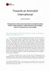 Research paper thumbnail of Towards an Animalist International. About: Jérôme Segal, Animal Radical : Histoire et sociologie de l’antispécisme, Lux.