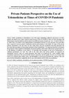 Research paper thumbnail of Private Patients Perspective on the Use of Telemedicine at Times of COVID-19 Pandemic