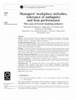 Research paper thumbnail of Managers' workplace attitudes, tolerance of ambiguity and firm performance