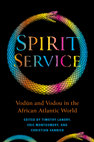 Research paper thumbnail of Spirit Service: Vodún and Vodou in the African Atlantic World