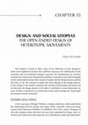 Research paper thumbnail of Design and social utopias: the open-ended design of heterotopic movements