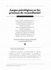 Research paper thumbnail of Juegos psicológicos en los procesos de reconciliación