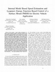 Research paper thumbnail of Internal Model Based Speed Estimation and Lyapunov Energy Function Based Control of a Surface Mount PMSM for Electric Vehicle Application