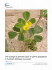 Research paper thumbnail of The ecological genomic basis of salinity adaptation in Tunisian Medicago truncatula