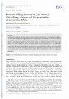 Research paper thumbnail of Domestic military missions in Latin America: Civil-military relations and the perpetuation of democratic deficits