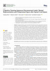 Research paper thumbnail of Cognitive Training Improves Disconnected Limbs’ Mental Representation and Peripersonal Space after Spinal Cord Injury