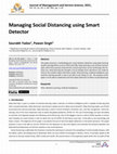 Research paper thumbnail of Managing Social Distancing using Smart Detector