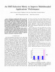 Research paper thumbnail of An SMT-Selection Metric to Improve Multithreaded Applications' Performance