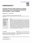 Research paper thumbnail of Combined Therapy Using Acupressure Therapy, Hypnotherapy, and Transcendental Meditation versus Placebo in Type 2 Diabetes