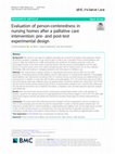 Research paper thumbnail of Evaluation of person-centeredness in nursing homes after a palliative care intervention: pre- and post-test experimental design