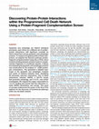 Research paper thumbnail of Discovering protein-protein interactions within the programmed cell death network using a protein-fragment complementation screen