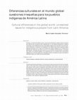 Research paper thumbnail of Diferencias culturales en el mundo global: cuestiones irresueltas para los pueblos indígenas de América Latina