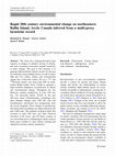 Research paper thumbnail of Rapid 20th century environmental change on northeastern Baffin Island, Arctic Canada inferred from a multi-proxy lacustrine record