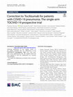 Research paper thumbnail of Correction to: Tocilizumab for patients with COVID-19 pneumonia. The single-arm TOCIVID-19 prospective trial