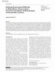 Research paper thumbnail of Defining Grammatical Difficulty to Make Better Choices about Corrective Feedback: A Meta-Analysis of Persian EFL Learners