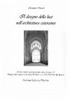 Research paper thumbnail of Il disegno della luce nell’architettura cistercense. Allineamenti astronomici nelle abbazie di Chiaravalle della Colomba, Fontevivo S. Martino dei Bocci in Valserena.