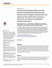 Research paper thumbnail of Pemetrexed/Carboplatin/Bevacizumab followed by Maintenance Pemetrexed/Bevacizumab in Hispanic Patients with Non-Squamous Non-Small Cell Lung Cancer: Outcomes according to Thymidylate Synthase Expression