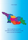 Research paper thumbnail of Peculiarities of Open Governance Practices at the Local Level in Georgia