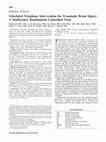 Research paper thumbnail of Scheduled Telephone Intervention for Traumatic Brain Injury: A Multicenter Randomized Controlled Trial