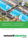 Research paper thumbnail of Digital platforms – the new network industries? : how to regulate them?