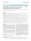 Research paper thumbnail of The enigma of primary and secondary encapsulating peritoneal sclerosis