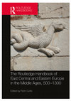 Research paper thumbnail of Rulers between ideal and reality. In The Routledge Handbook of East Central and Eastern Europe in the Middle Ages, 500-1300. ed. Florin Curta. Routledge 2021