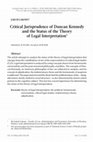 Research paper thumbnail of Critical Jurisprudence of Duncan Kennedy and the Status of the Theory of Legal Interpretation