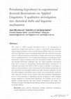 Research paper thumbnail of Postulating hypotheses in experimental doctoral dissertations on Applied Linguistics: A qualitative investigation into rhetorical shifts and linguistic mechanisms [Formulación de hipótesis en tesis doctorales de tipo experimental en el ámbito de la Lingüística Aplicada: Una investigación cualitat...