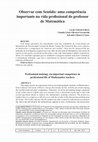 Research paper thumbnail of Observar com Sentido: uma competência importante na vida profissional do professor de Matemática / Professional noticing: An important competence in professional life of Mathematics teachers