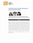 Research paper thumbnail of A predictive study of student satisfaction in online education programs