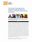 Research paper thumbnail of A case study of integrating Interwise: Interaction, internet self-efficacy, and satisfaction in synchronous online learning environments