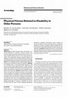 Research paper thumbnail of Physical fitness related to disability in older persons