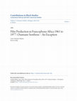 Research paper thumbnail of Film Production in Francophone Africa 1961 to 1977: Ousmane Sembene -- An Exception