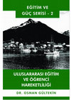 Research paper thumbnail of ULUSLARARASI EĞİTİM VE ÖĞRENCİ HAREKETLİLİĞİ: Türkiye Örneği - Eğitim ve Güç Serisi 2 (International Education and Student Mobility: the Case of Turkey - Education and Power book series - 2)