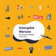 Research paper thumbnail of Intangible Warsaw. The Common Heritage of Our City