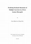 Research paper thumbnail of Predicting stochastic harmonics of multiple converters in a power system (microgrid)