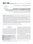 Research paper thumbnail of Evaluation of occupational health teaching sessions for final year medical students