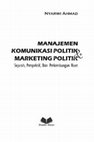 Research paper thumbnail of Manajemen Komunikasi Politik dan Marketing Politik, Sejarah, Perspektif, Dan Perkembangan Riset