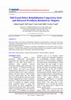 Research paper thumbnail of Mid Facial Defect Rehabilitation Using Extra Oral and Intraoral Prosthesis Retained by Magnets