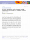 Research paper thumbnail of Emotion recognition and confidence ratings predicted by vocal stimulus type and acoustic parameters