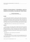 Research paper thumbnail of Espacio, delincuencia y seguridad: hacia el diseño de un modelo de análisis territorial