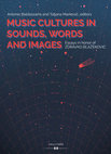 Research paper thumbnail of Music cultures in sounds, words and images: Essays in honor of Zdravko Blažeković